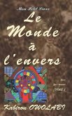 Le monde à l'envers: Essai sur l'humanité TOME 3