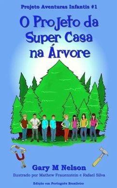 O Projeto da Super Casa na Árvore: Edição em português brasileiro