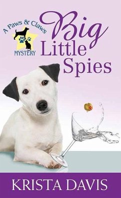 Big Little Spies: A Paws and Claws Mystery - Davis, Krista