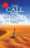 The Call For Infinity: A Story of Illegitimacy, Identity and Insignificance (A Novel)