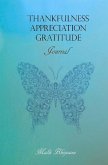 Thankfulness Appreciation Gratitude: Journal