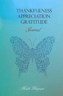 Thankfulness Appreciation Gratitude: Journal - Bhojwani, Malti