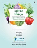 Nutritional Secrets: Diet for Early stages, Dialysis and Post Transplant