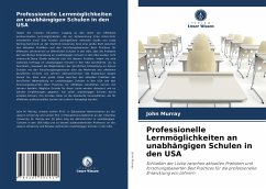 Professionelle Lernmöglichkeiten an unabhängigen Schulen in den USA - Murray, John