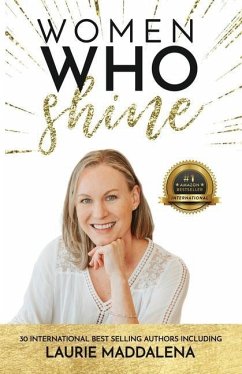 Women Who Shine- Laurie Maddalena - Maddalena, Laurie
