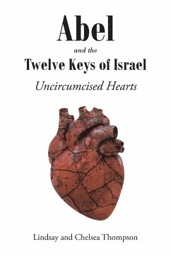 Abel and the Twelve Keys of Israel - Thompson, Lindsay; Thompson, Chelsea