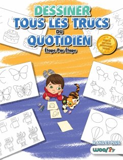 Cover Dessiner tous les Trucs du Quotidien, Etape par Etape
