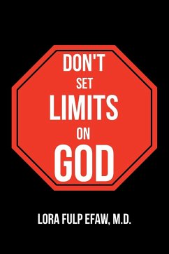 Don't Set Limits on God - Efaw M. D., Lora