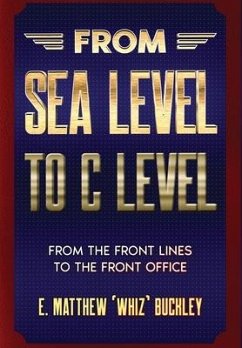 From Sea Level to C Level - Hardcover Edition - Buckley, Matthew