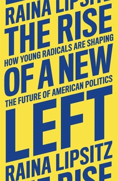 The Rise of a New Left - Lipsitz, Raina