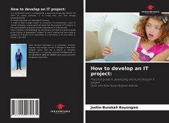 How to develop an IT project: - Bayongwa, Justin Burakali