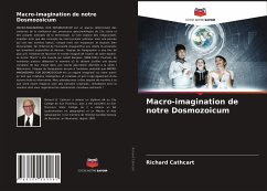 Macro-imagination de notre Dosmozoicum - Cathcart, Richard