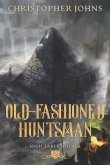 Old-Fashioned Huntsman: A GameLit Urban Fantasy