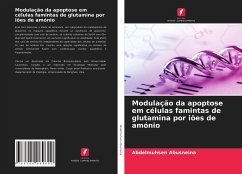 Modulação da apoptose em células famintas de glutamina por iões de amónio - Abusneina, Abdelmuhsen
