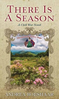 There Is a Season: A Civil War Novel: Shenandoah Valley Saga - Boeshaar, Andrea