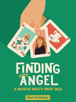 Finding Angel - A Rescue Dog's True Tale (hardback) - Prelutsky, Burt