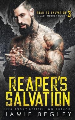 Reaper's Salvation: A Last Riders Trilogy - Begley, Jamie