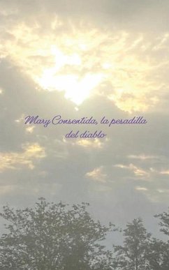 Mary Consentida, la pesadilla del diablo - Consentida, Mary