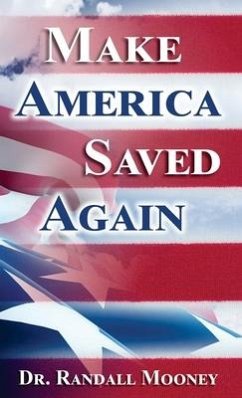 Make America Saved Again - Mooney, Randall Michael