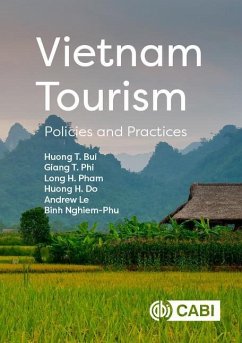 Vietnam Tourism - Bui, Huong T. (Professor (Tourism and Hospitality), College of Asia ; Phi, Dr Giang T. (Assistant Professor in Tourism & Innovation/Entrep; Pham, Long H. (Lecturer at Faculty of Tourism Studies, VNU, Vietnam