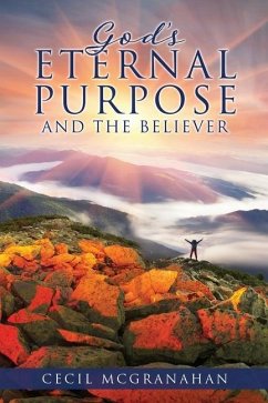 God's Eternal Purpose and The Believer - McGranahan, Cecil