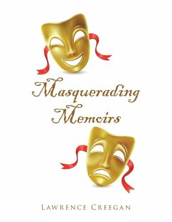 Masquerading Memoirs - Creegan, Lawrence