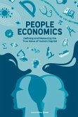 People Economics: Defining and Measuring the True Value of Human Capital