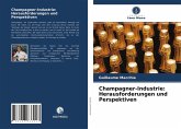 Champagner-Industrie: Herausforderungen und Perspektiven