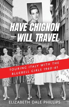 Have Chignon-Will Travel - Phillips, Elizabeth Dale