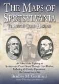 The Maps of Spotsylvania Through Cold Harbor: An Atlas of the Fighting at Spotsylvania Court House and Cold Harbor, Including All Cavalry Operations,