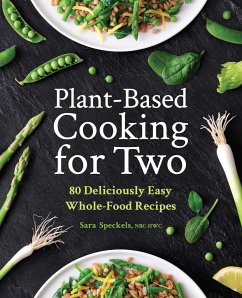 Plant-Based Cooking for Two - Speckels, Sara