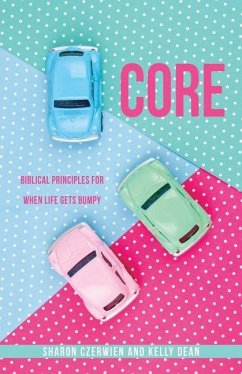 Cover Core: Biblical Principles for When Life Gets Bumpy
