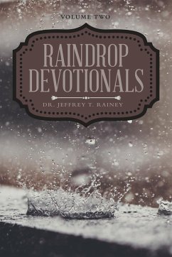 Raindrop Devotionals - Rainey, Jeffrey T.