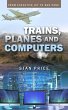 Trains, Planes and Computers - Bild 1