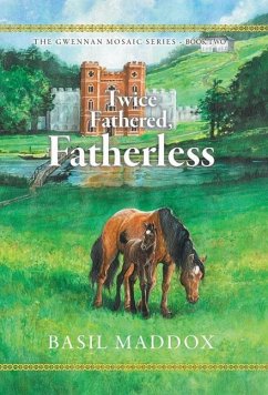 Twice Fathered, Fatherless - Maddox, Basil