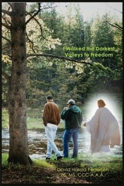 I Walked the Darkest Valleys to Freedom - Pedersen Bs, David Harold