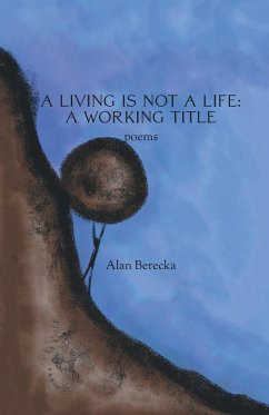 A Living is Not a Life - Berecka, Alan