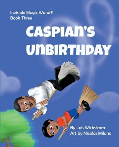 Caspian's UnBirthday - Wickstrom, Lois