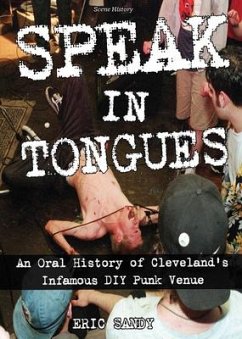 Cover Speak in Tongues: An Oral History of Cleveland's Infamous DIY Punk Venue