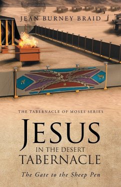 Jesus in the Desert Tabernacle - Braid, Jean Burney