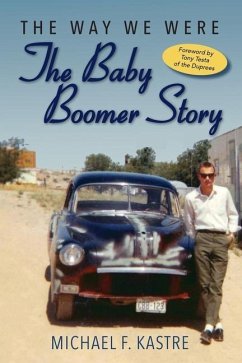 The Way We Were - The Baby Boomer Story - Kastre, Michael