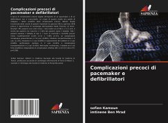 Complicazioni precoci di pacemaker e defibrillatori - Kamoun, Sofien;Ben Mrad, Imtinene