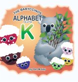 The Babyccinos Alphabet The Letter K