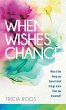 When Wishes Change - Bild 1