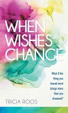 When Wishes Change