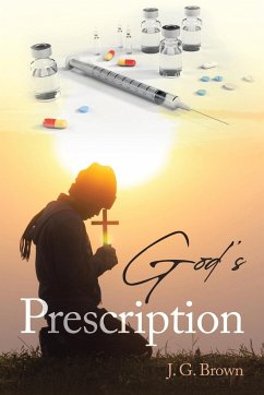 God's Prescription - Brown, J. G.