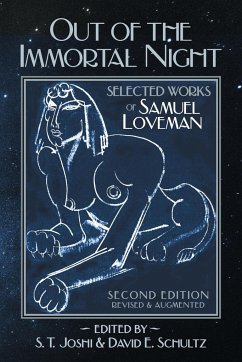 Out of the Immortal Night: Selected Works of Samuel Loveman (Second Edition, Revised and Augmented) - Loveman, Samuel