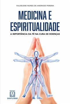 Medicina e espiritualidade - Pereira, Valdelene Nunes de Andrade