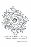 Forty Days In the Wilderness, Wandering