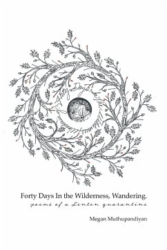 Forty Days In the Wilderness, Wandering - Muthupandiyan, Megan